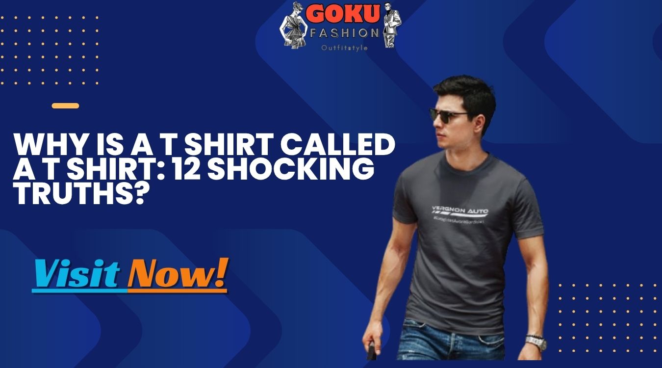 why is a t shirt called a t shirt​